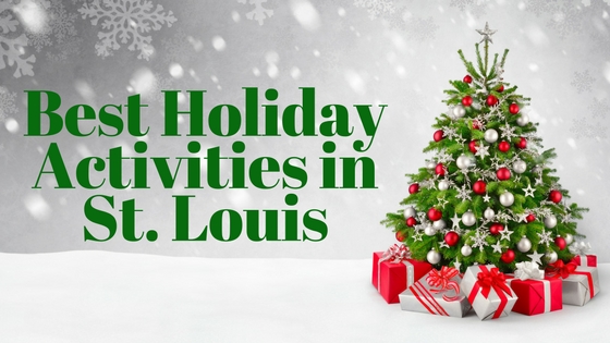 Photo of Christmas Tree with text Best holiday Activities in St. Louis